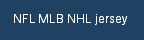 NFL MLB NHL jersey 