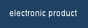 electronic product 