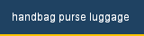handbag purse luggage 