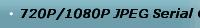 720P/1080P JPEG Serial Camera