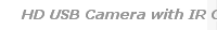 HD USB Camera with IR CUT