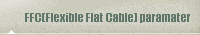 FFC(Flexible Flat Cable) paramater