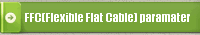 FFC(Flexible Flat Cable) paramater