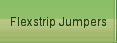 Flexstrip Jumpers