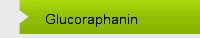 Glucoraphanin