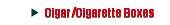 Cigar/Cigarette Boxes