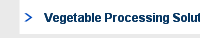 Vegetable Processing Solutions