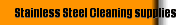 Stainless Steel Cleaning supplies
