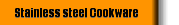 Stainless steel Cookware