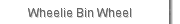 Wheelie Bin Wheel