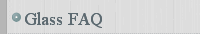 Glass FAQ