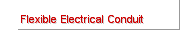 Flexible Electrical Conduit