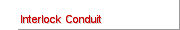 Interlock Conduit