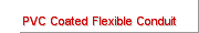 PVC Coated Flexible Conduit