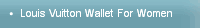 Louis Vuitton Wallet For Women