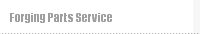 Forging Parts Service